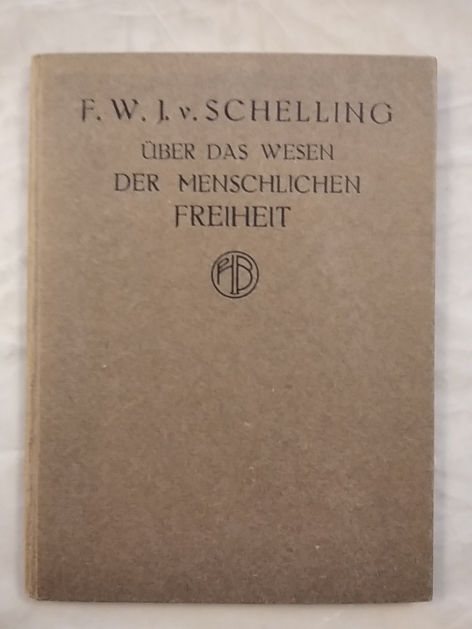 Über das Wesen der menschlichen Freiheit. - Schelling, F. W. J. v.