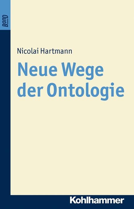 Neue Wege der Ontologie - Hartmann, Nicolai