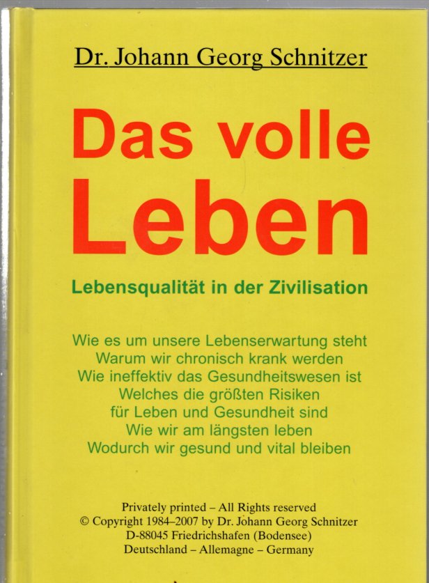 Das volle Leben - Über die Lebensqualität in der Zivilisation - Schnitzer, Johann Georg