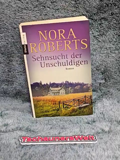 Sehnsucht der Unschuldigen : Roman. Nora Roberts. Aus dem Amerikan. von Peter Pfaffinger - Roberts, Nora und Peter Pfaffinger