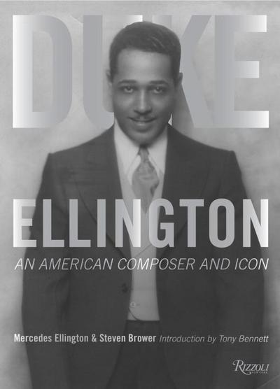 Duke Ellington: An American Composer and Icon - Steven Brower