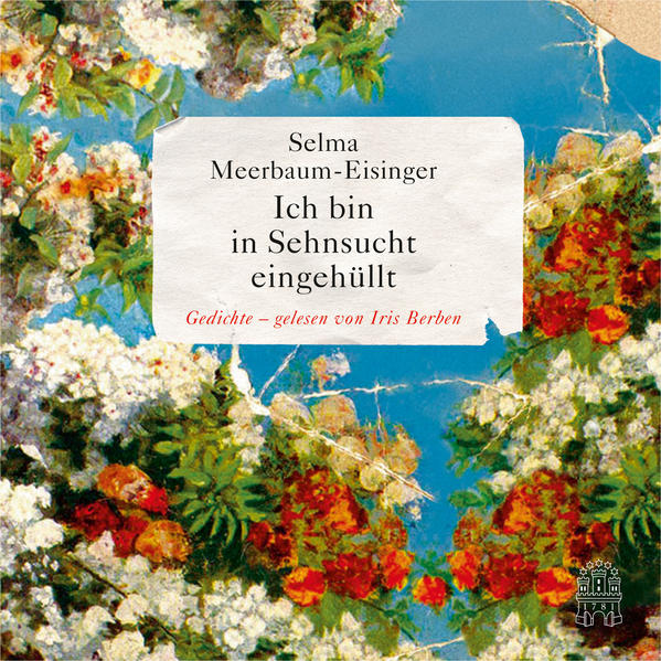 Ich bin in Sehnsucht eingehüllt, Gedichte, 1 Audio-CD - Selma, Meerbaum-Eisinger und Berben Iris