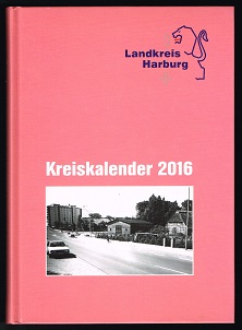2016: Jahrbuch für den Landkreis Harburg. - - Kreiskalender