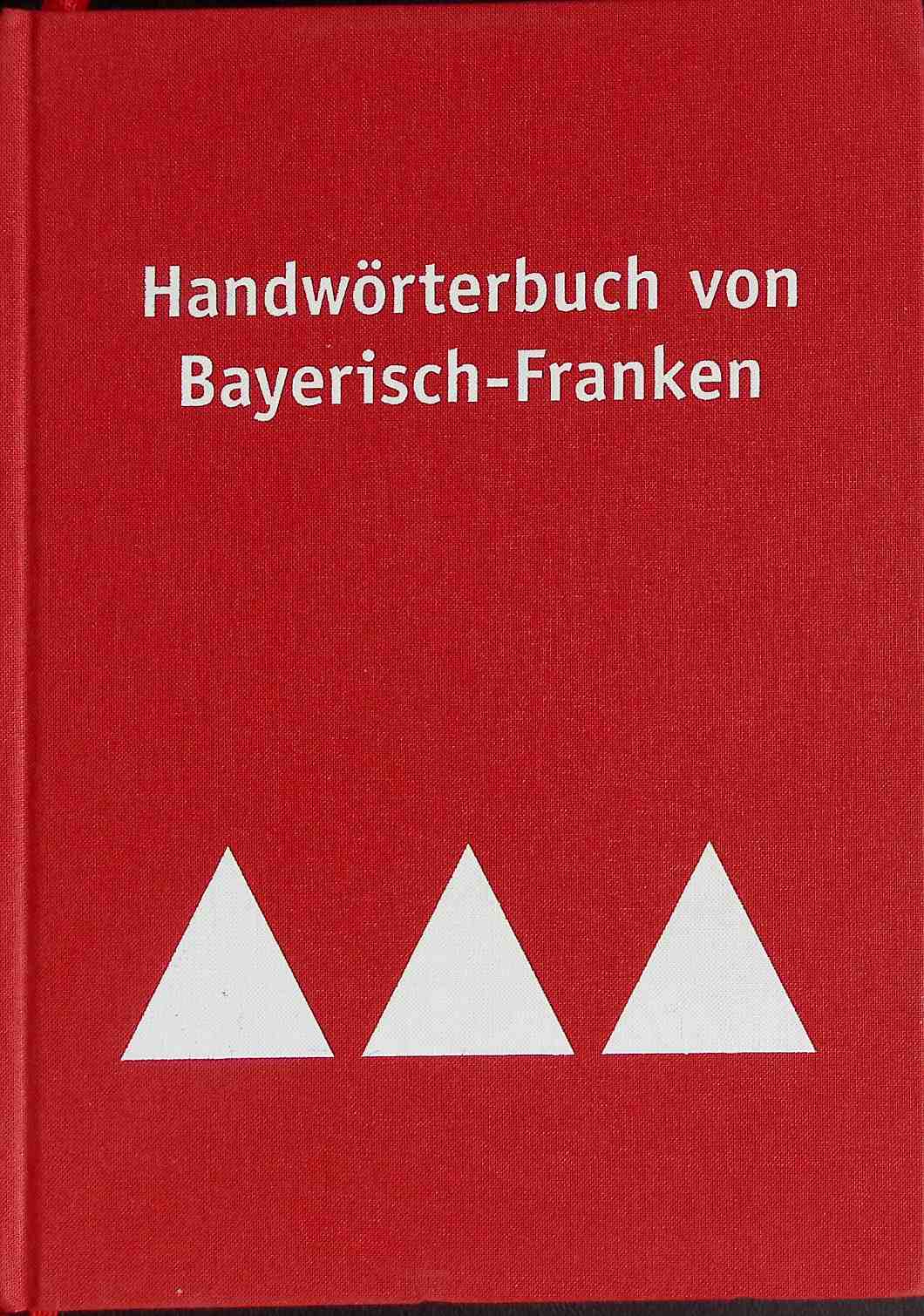 Handwörterbuch von Bayerisch-Franken - Unknown Author