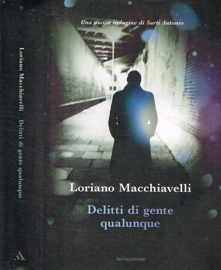 Delitti di gente qualunque - Macchiavelli Loriano