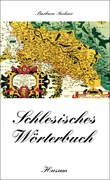 Schlesisches Wörterbuch (Husum-Taschenbuch) Barbara Suchner - Suchner, Barbara