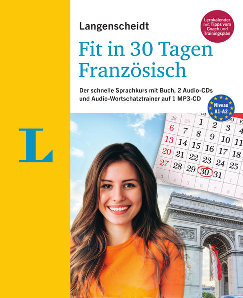 Langenscheidt Fit in 30 Tagen - Französisch - Sprachkurs für Anfänger und Wiedereinsteiger: Der schnelle Sprachkurs mit Buch, 2 Audio-CDs und Audio-Wortschatztrainer auf 1 MP3-CD - Schreitmüller, Fabienne