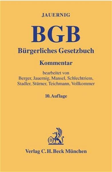 Bürgerliches Gesetzbuch: Kommentar - Jauernig, Othmar, Christian Berger Heinz-Peter Mansel u. a.