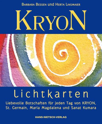 KRYON-Lichtkarten, Meditationskarten : Liebevolle Botschaften für jeden Tag von KRYON, St. Germain, Maria Magdalena und Sanat Kumara. Ein Kurs in Liebe - Barbara Bessen