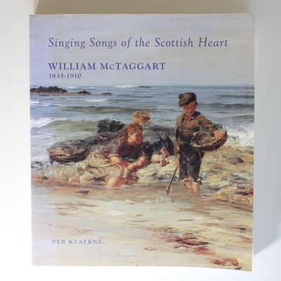 William McTaggart: Singing Songs of the Scottish Heart - Per Kvaerne