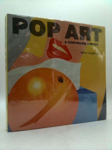 Pop Art: A Continuing History: Livingstone, Marco