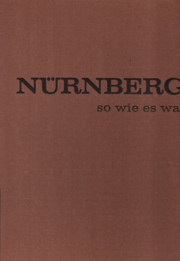 Nürnberg, so wie es war - Wilhelm Schwemmer