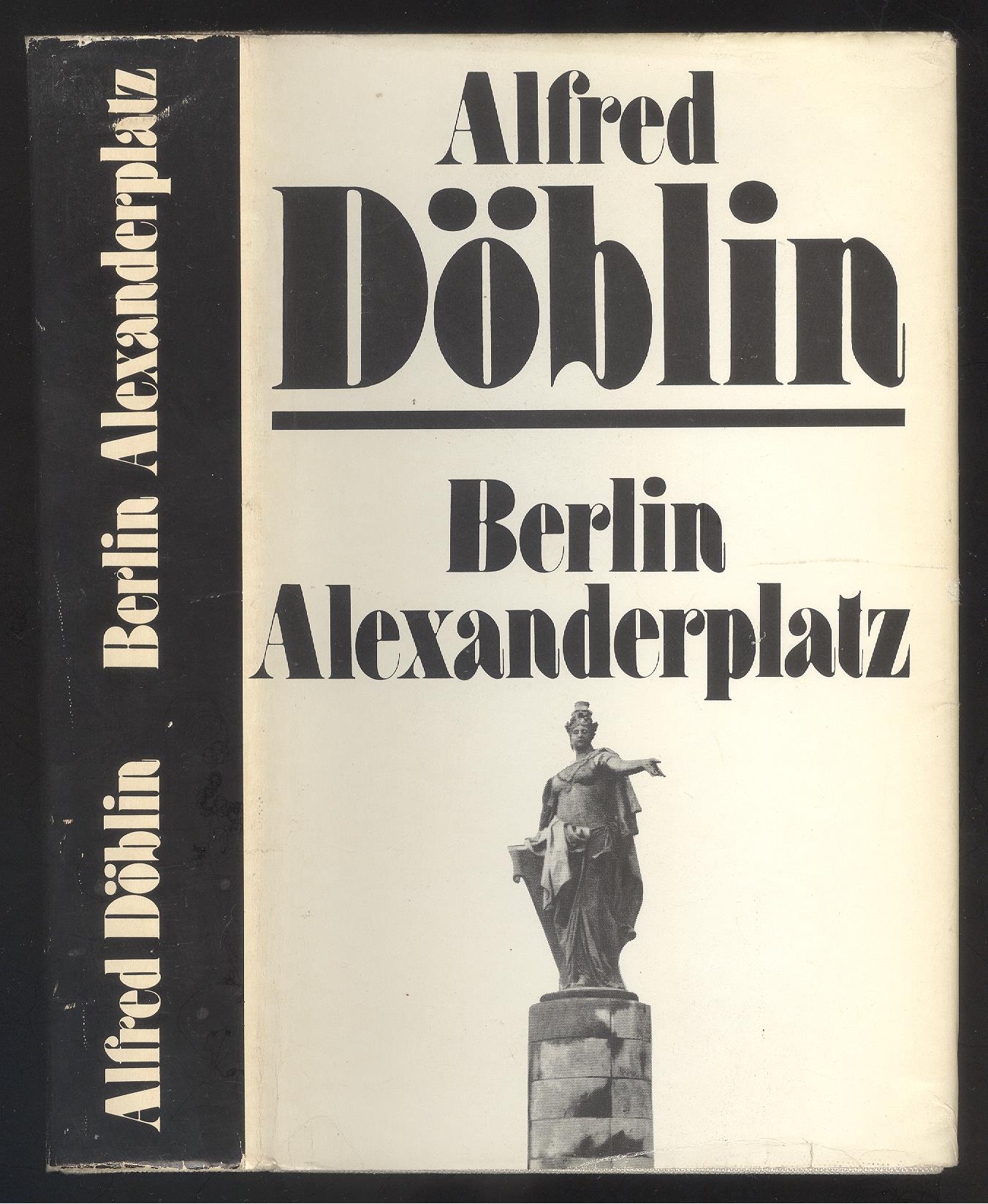 Berlin Alexanderplatz. Die Geschichte vom Franz Biberkopf. Mit einer Dokumentation. - Döblin, Alfred.