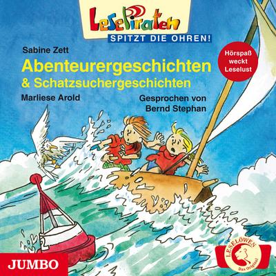 Abenteuergeschichten & Schatzsuchergeschichten (Lesepiraten) : Mit Eltern-Tipps. Lesung - Sabine Zett,Marliese Arold