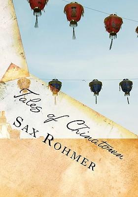 TALES OF CHINATOWN - Rohmer, Sax