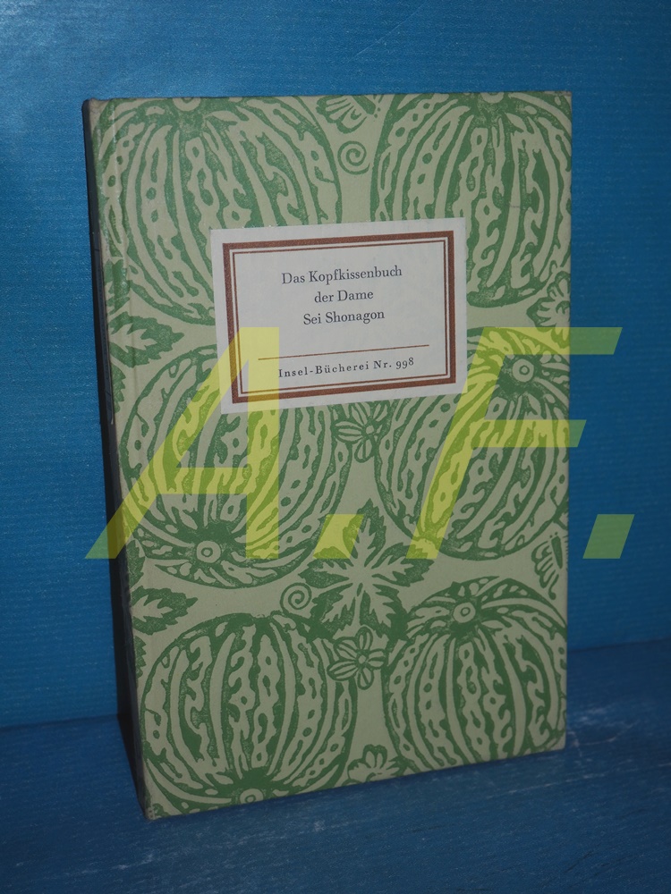 [Das Kopfkissenbuch] , Das Kopfkissenbuch der Dame Sei Shonagon (Insel-Bücherei Nr. 998) - Sei Shonagon und Helmut (Herausgeber) Bode