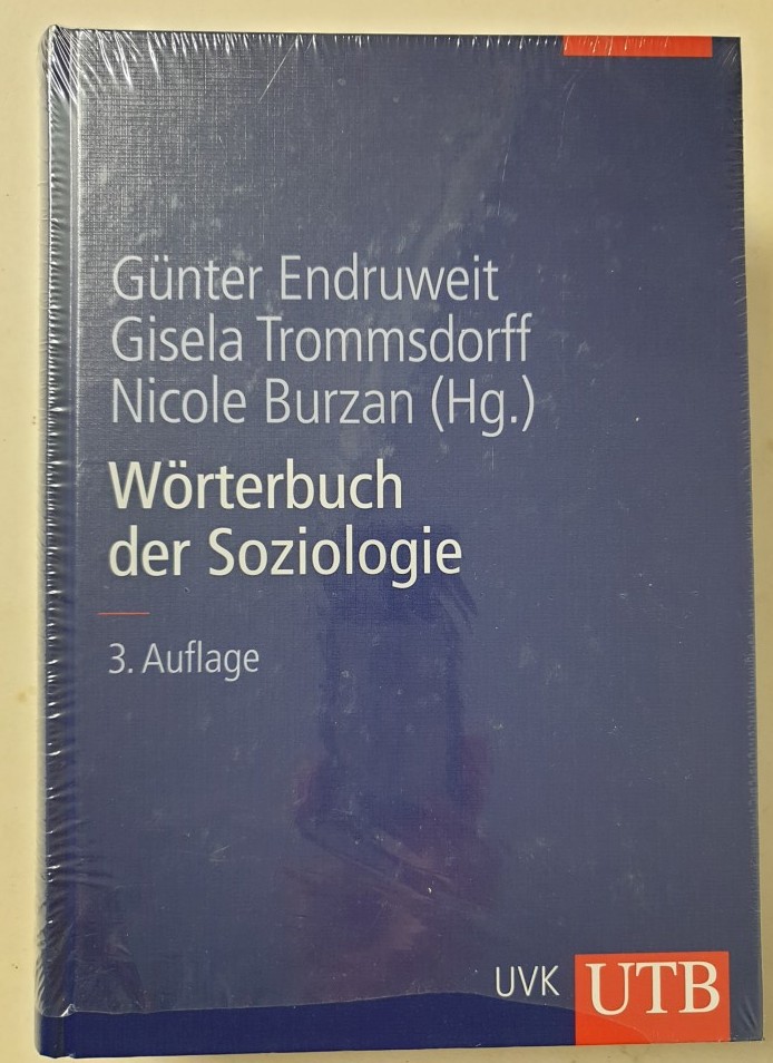 Wörterbuch der Soziologie : - Günter, Endruweit, Trommsdorff Gisela und Burzan Nicole