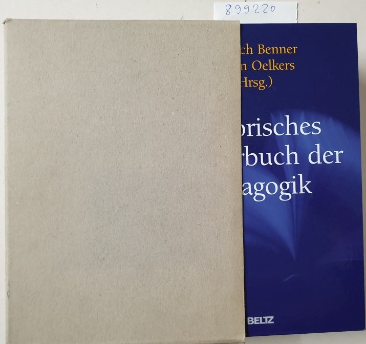 Historisches Wörterbuch der Pädagogik (Beltz Handbuch) : - Dietrich, Benner und Oelkers Jürgen