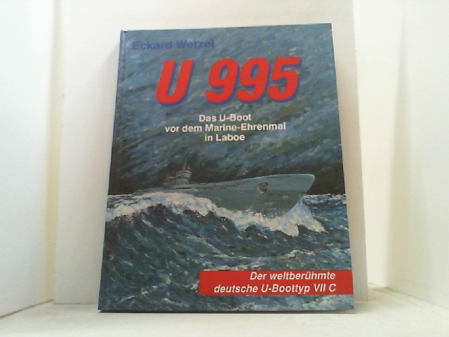 U 995. Das U-Boot vor dem Marine-Ehrenmal in Laboe. - Wetzel, Eckard,