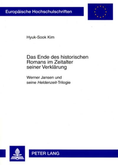 Das Ende des historischen Romans im Zeitalter seiner Verklärung : Werner Jansen und seine 