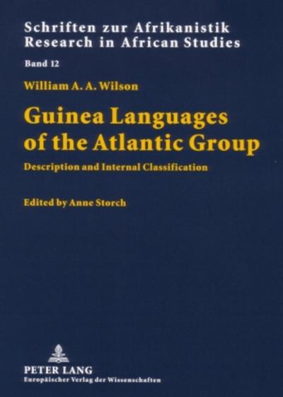 Guinea Languages of the Atlantic Group - Anne Storch