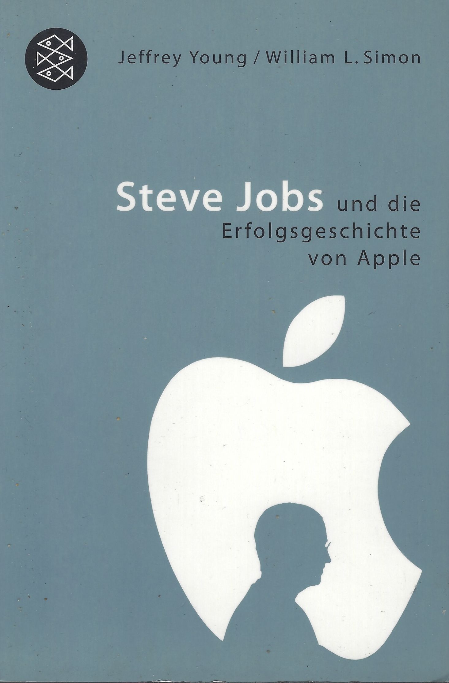 Steve Jobs und die Erfolgsgeschichte von Apple - YOUNG, Jeffrey; SIMON, William M.
