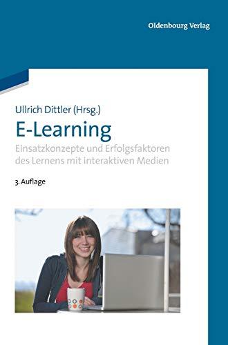 E-Learning: Einsatzkonzepte und Erfolgsfaktoren des Lernens mit interaktiven Med