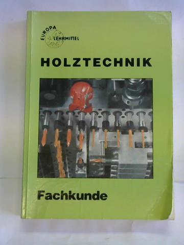 Holztechnik. Fachkunde - Nutsch, Wolfgang