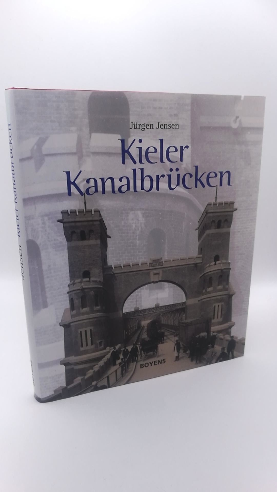 Kieler Kanalbrücken Verlorene Wahrzeichen einer Ostseestadt 1800/2000 - Jürgen Jensen