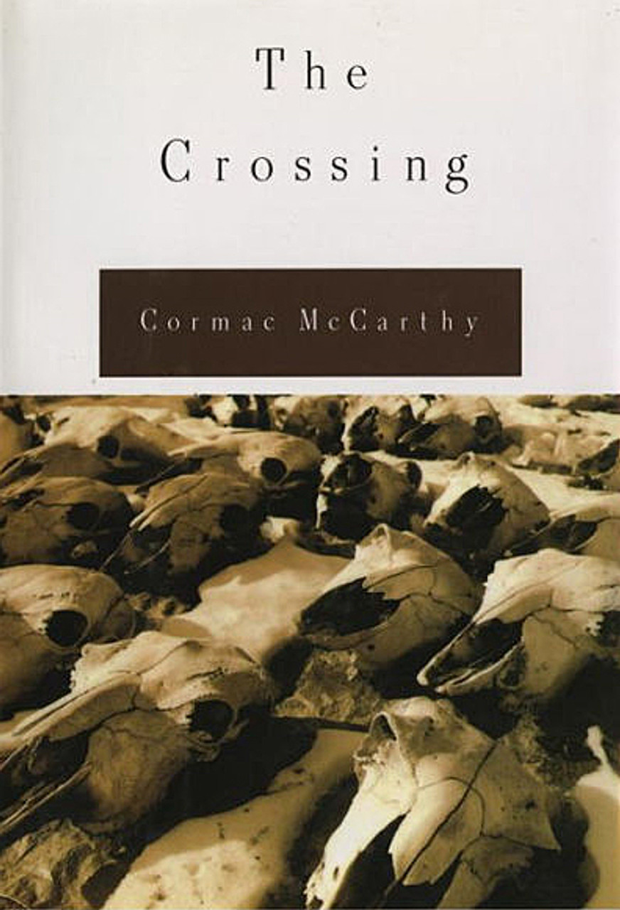 The Crossing - McCarthy, Cormac