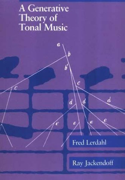 Generative Theory of Tonal Music - Lerdahl, Fred; Jackendoff, Ray S.