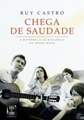 Chega de Saudade - Castro, Ruy