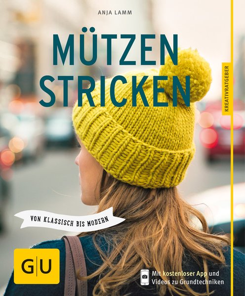 Mützen stricken - Von klassisch bis modern - Lamm, Anja