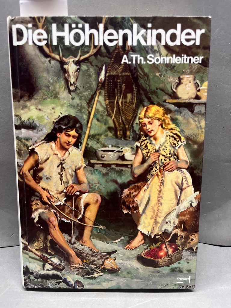 Die Höhlenkinder. Im Heimlichen Grund / Im Pfahlbau / Im Steinhaus. - Sonnleitner A. Th