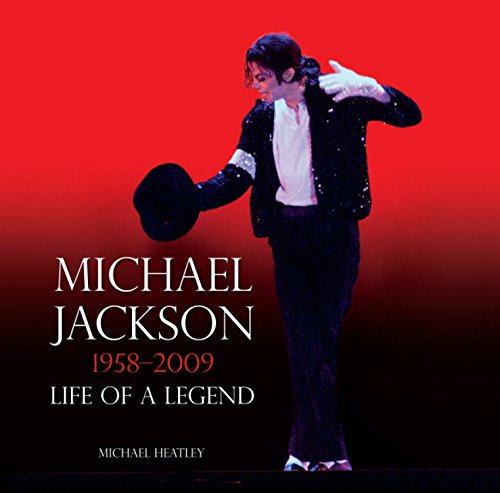 Michael Jackson: Life of a Legend 1958-2009 - Michael Heatley