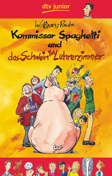 Kommissar Spaghetti und das Schwein im Lehrerzimmer Wolfgang Pauls - Pauls, Wolfgang und Hans-Jürgen Feldhaus