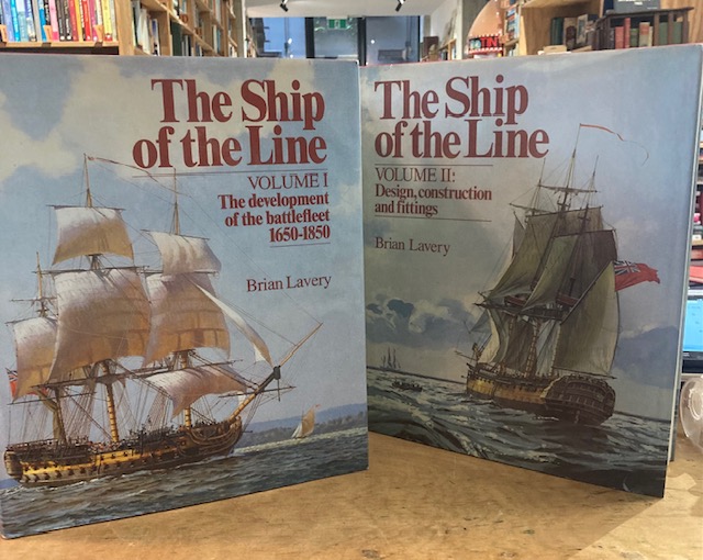 The Ship of the Line 2 Volumes. Volume I The Development of the Battlefleet 1650-1850. Volume II Design, Construction and Fittings - Lavery, Brian