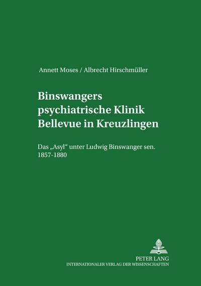 Binswangers psychiatrische Klinik Bellevue in Kreuzlingen : Das 