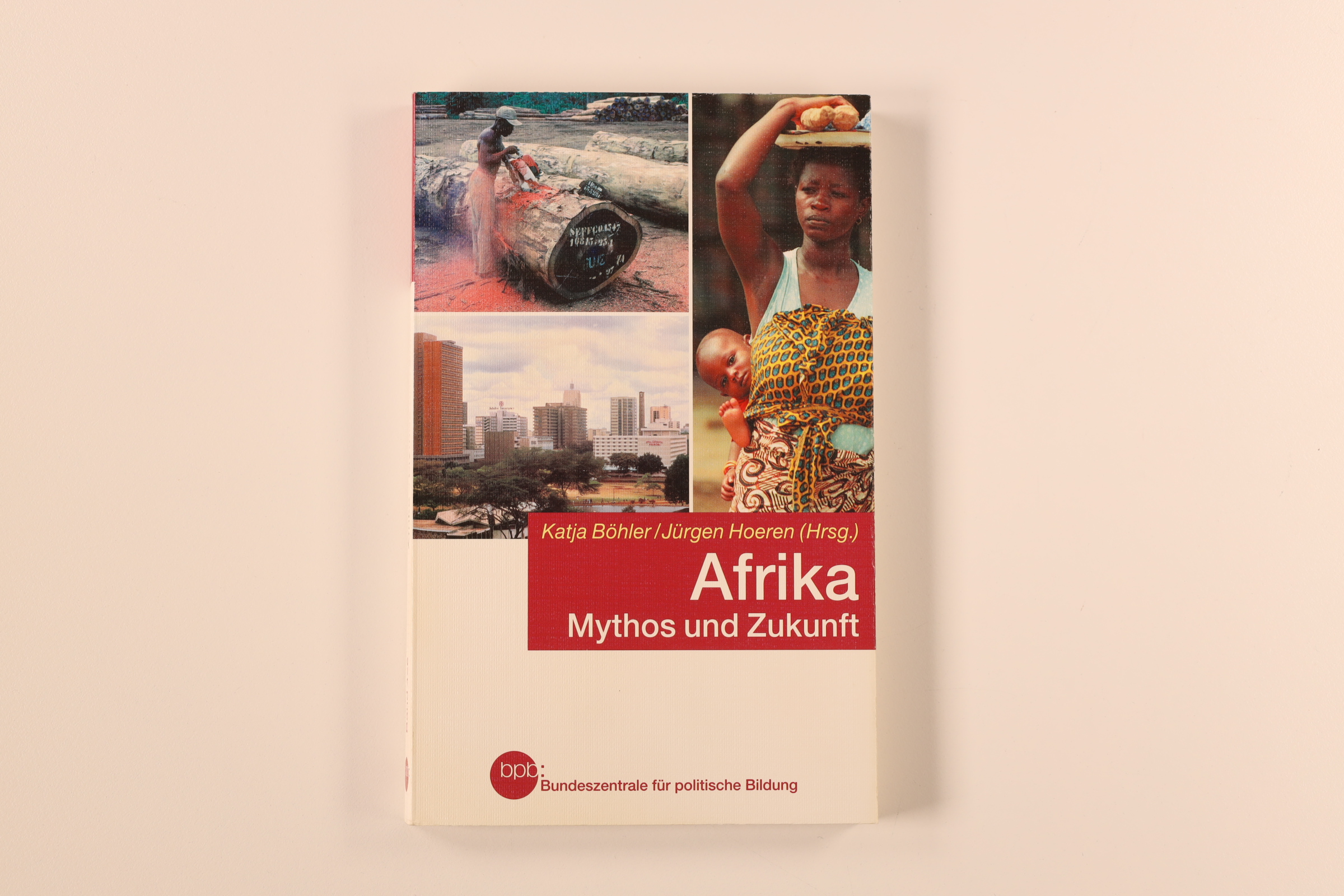 AFRIKA. Mythos und Zukunft - [Hrsg.]: Böhler, Katja