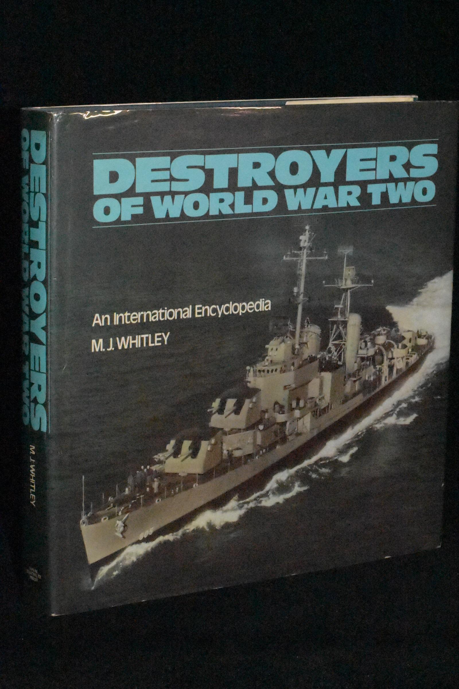 Destroyers of World War Two: An International Encyclopedia - M.J. Whitley