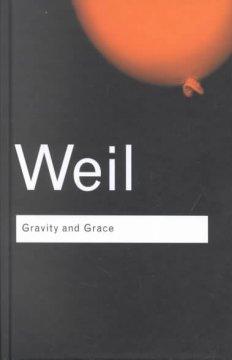 Weil, S: Gravity and Grace - Simone Weil