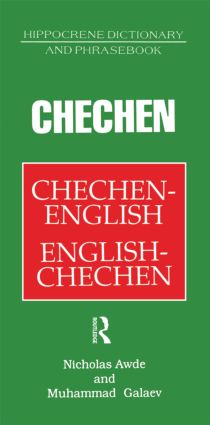 Chechen-English English-Chechen Dictionary and Phrasebook - Nicholas Awde|Muhammad Galaev