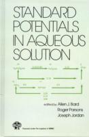 Bard, A: Standard Potentials in Aqueous Solution - Allen J. Bard