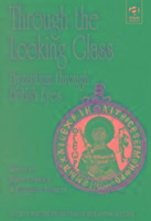 Cormack, M: Through the Looking Glass: Byzantium through Bri - Robin Cormack|Elizabeth Jeffreys