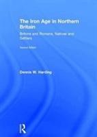 Harding, D: The Iron Age in Northern Britain - Dennis W. Harding