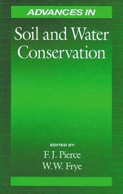 Pierce, F: Advances in Soil and Water Conservation - Francis J. Pierce (Professor Emeritus, Washington State University, Pullman)