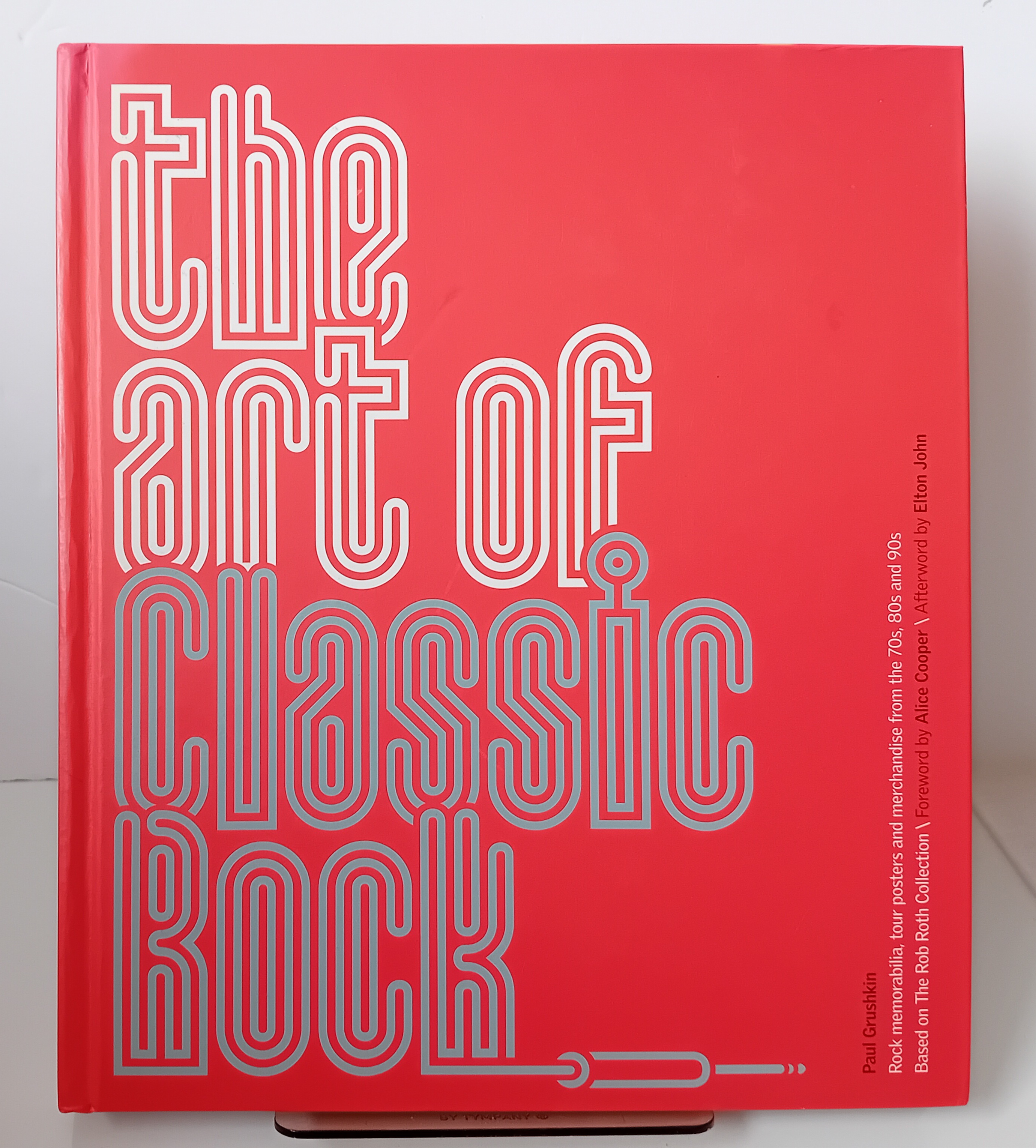 The Art of Classic Rock (The Rob Roth Collection) - Paul Grushkin; Robert Jess Roth