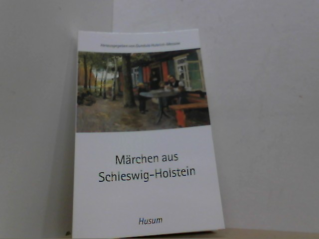 Märchen aus Schleswig-Holstein. - Hubrich-Messow, Gundula,