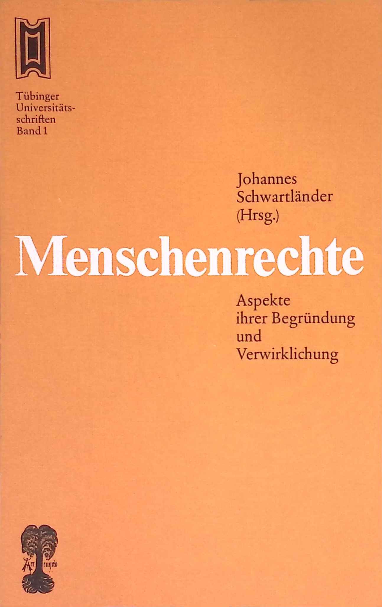 Menschenrechte : Aspekte ihrer Begründung u. Verwirklichung. Tübinger Universitätsschriften ; Bd. 1 - Schwartländer, Johannes und Ernst-Otto Czempiel
