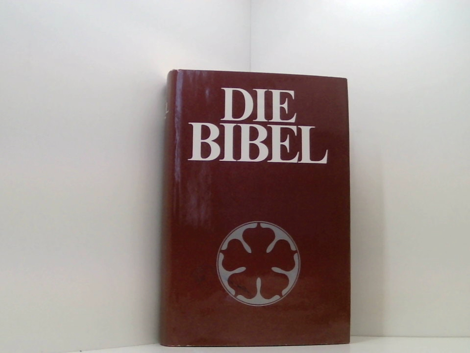 Die Bibel Nach der Übersetzung martin Luthers nach der Übersetzung Martin Luthers